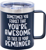 4E's Novelty 14 oz Coffee Mug Featuring The Phrase Sometimes You Forget You’re Awesome